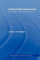 Routledge Studies in the History of Economics- Classical Macroeconomics