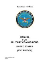 Department of Defense Manual for Military Commissions United States (2007 Edition)