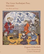 Nizami, the Great Azerbaijani Poet: Life, Work and Times