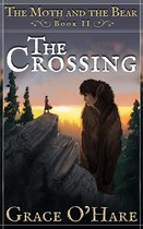 The Moth and the Bear - The Moth and the Bear II: The Crossing