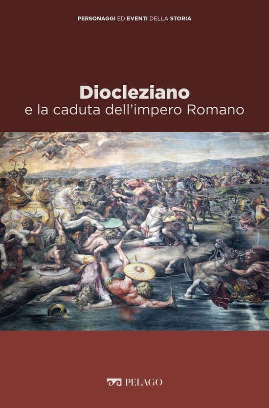 Personaggi ed eventi della Storia - Diocleziano e la caduta  ... - cover