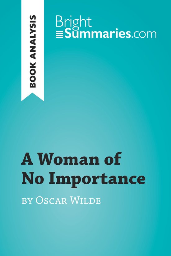 BrightSummaries.com - A Woman of No Importance by Oscar Wild ... - cover