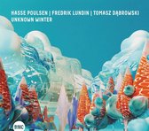 Hasse Poulsen, Frederik Lundin & Tomasz Dabrowski - Unknown Winter (CD)