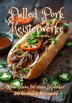 Pulled Pork Meisterwerke