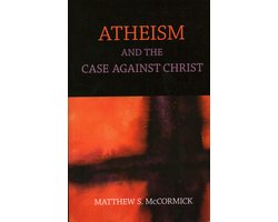 Atheism and the Case Against Christ