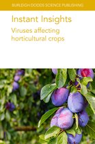 Burleigh Dodds Science: Instant Insights106- Instant Insights: Viruses Affecting Horticultural Crops