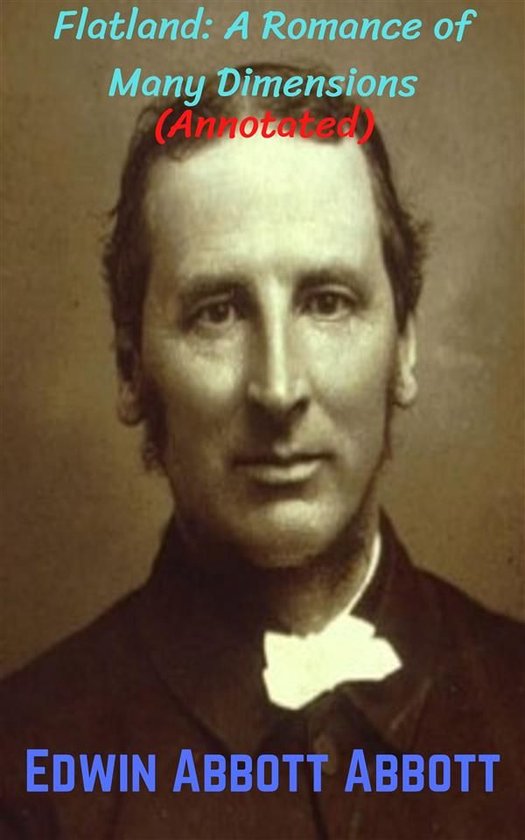 Flatland: A Romance of Many Dimensions (Annotated)