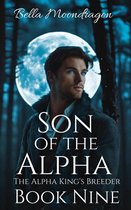 The Alpha King's Breeder 9 - Son of the Alpha