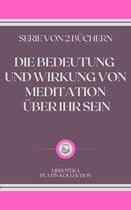 DIE BEDEUTUNG UND WIRKUNG VON MEDITATION ÜBER IHR SEIN
