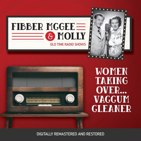 Fibber McGee and Molly: Women Taking Over...Vaccum Cleaner - cover