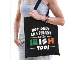 Not only am I perfect but im Irish too katoenen kado tas zwart - dames - Ierland cadeau tas