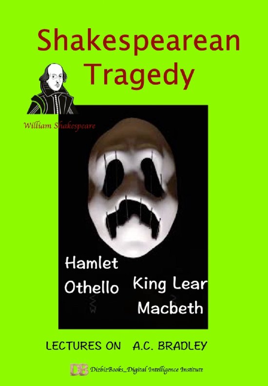 Boekomslag met de titel "Shakespearean Tragedy", William Shakespeare, Hamlet, Othello, King Lear, Macbeth en "Lectures on A.C. Bradley".
