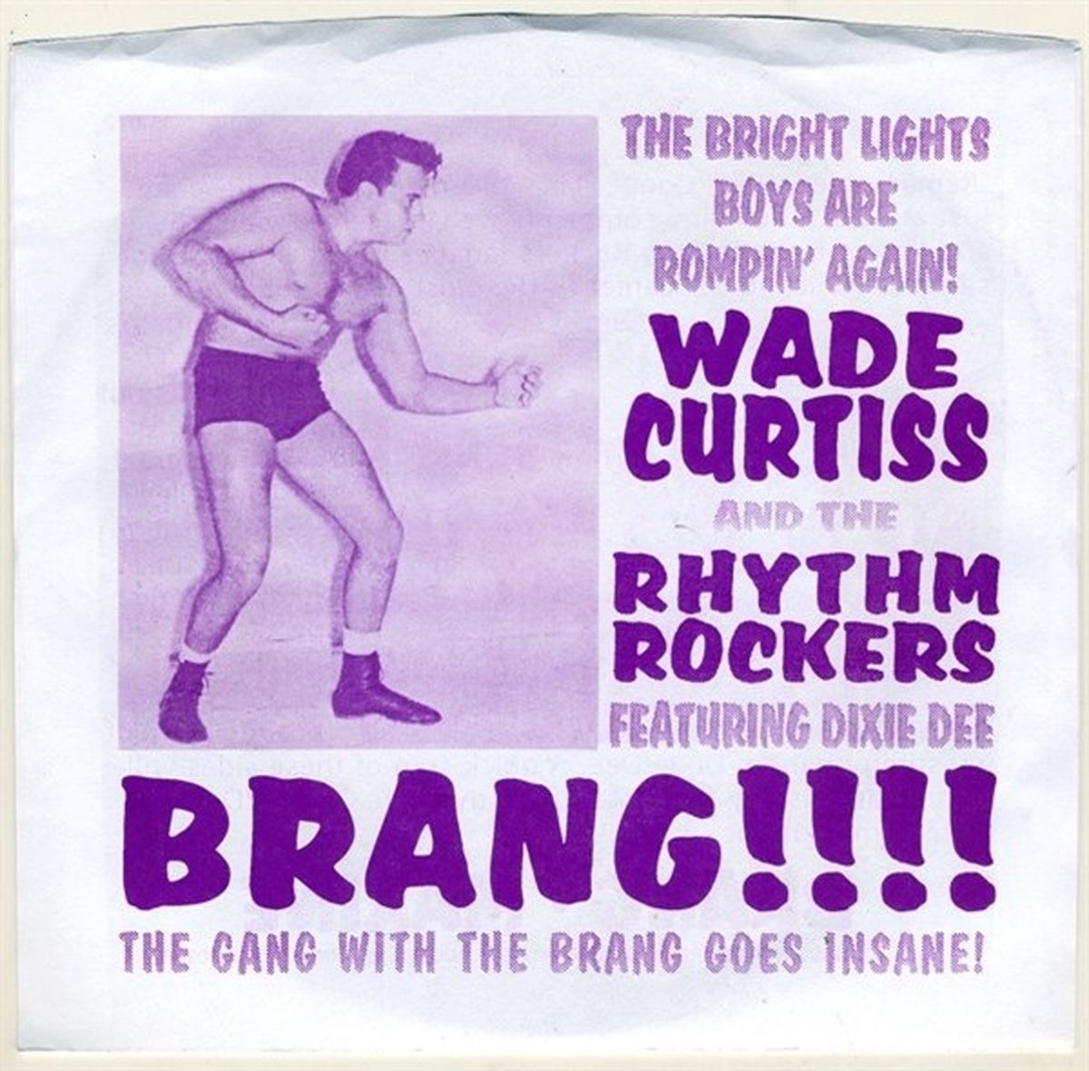 Wade Curtiss And The Rhythm Rockers - Brang!!! (7" Single)