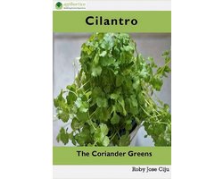 Cilantro, the Coriander Greens