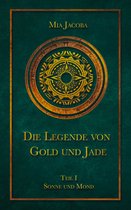 Die Legende von Gold und Jade 1 - Die Legende von Gold und Jade 1: Sonne und Mond