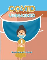 Covid Unmasked