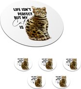 Onderzetters voor glazen - Rond - Life isn't perfect but my cat is - Quotes - Spreuken - Katten - 10x10 cm - Glasonderzetters - 6 stuks