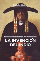 La invención del indio: Francisco Laso y la imagen del Perú moderno