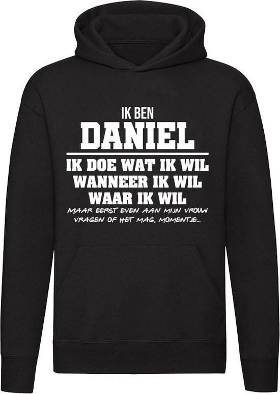 Daniel | verjaardagkado | verjaardag kado | cadeau | grappig | jarig | Unisex | Trui | Sweater | Hoodie | Capuchon | Zwart
