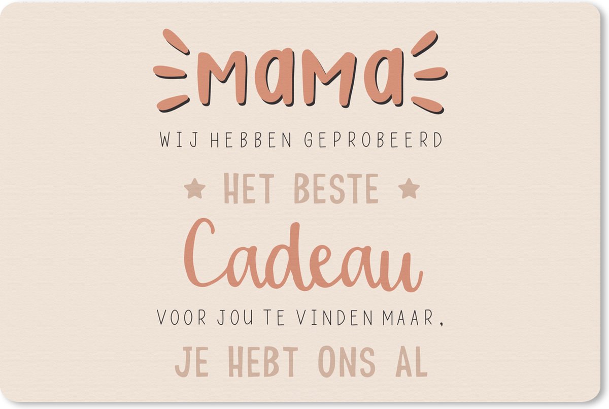 Muismat XXL 120x80 cm - Bureau onderlegger - Bureau mat Moeder - Quotes - Spreuken - Mama je hebt ons al - Bureaumat - Gaming mousepad xl - Bureaulegger groot - Computer deskmat