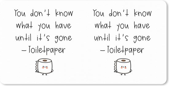 Foto: Muismat xxl 90x45 cm bureau onderlegger bureau mat spreuken quotes you don t know what you have until it s gone wc papier toiletpapier bureaumat gaming mousepad xl bureaulegger groot computer deskmat