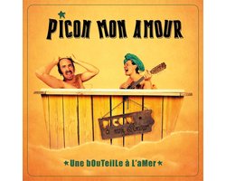 Picon Mon Amour - Une Bouteille à L'Amer (CD)