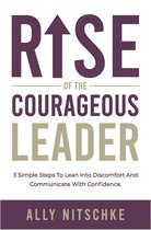 Rise Of The Courageous Leader