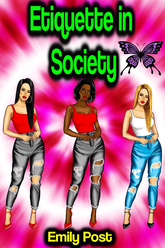 Etiquette in Society, in Business, in Politics, and at Home - cover