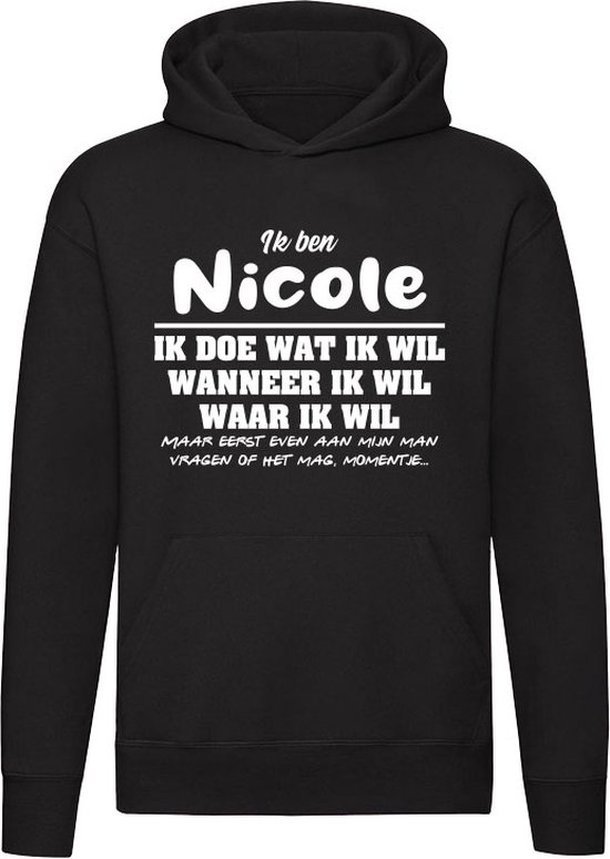 Nicole | verjaardagkado | verjaardag kado | cadeau | grappig | jarig | Unisex | Trui | Sweater | Hoodie | Capuchon | Zwart