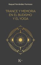 Sabiduría perenne - Trance y memoria en el budismo y el yoga