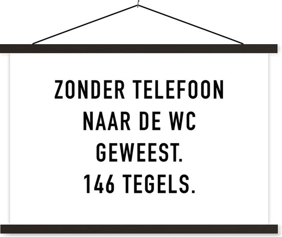 Posterhanger avec affiche - Affiche scolaire - Proverbes - Citations - Je suis allé aux toilettes sans téléphone. 146 tuiles. - Téléphone - 90x60 cm - Lattes noires