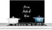Spatscherm keuken 80x55 cm - Kookplaat achterwand Quotes - Spreuken - Wine lover - Pizza, Pasta & Wine - Muurbeschermer - Spatwand fornuis - Hoogwaardig aluminium