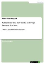 Authenticity and new media in foreign language teaching