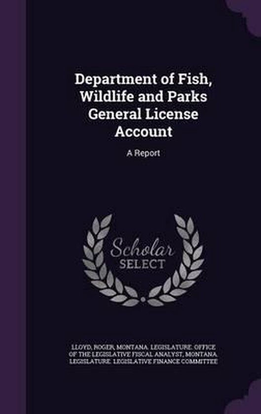 Department of Fish, Wildlife and Parks General License Account, Roger Lloyd