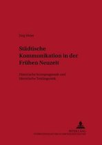 Staedtische Kommunikation in Der Fruehen Neuzeit