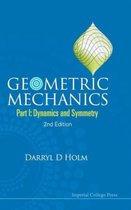 Geometric Mechanics - Part I: Dynamics And Symmetry (2nd Edition)