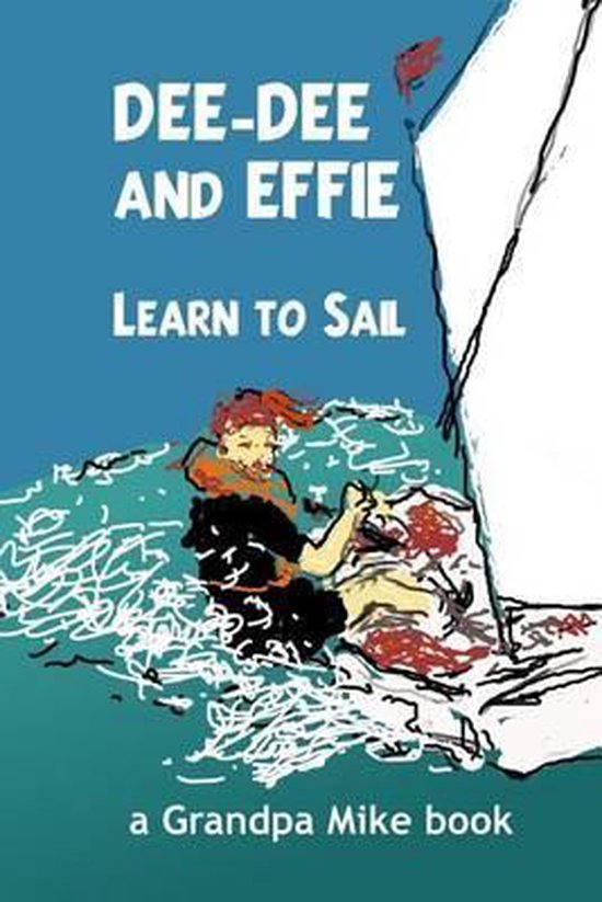 Dee-Dee and Effie Learn to Sail - cover