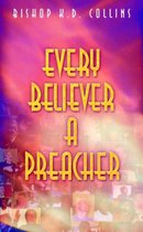 Every Believer a Preacher