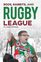 Roos, Rabbits, and Rugby Leagues