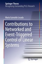 Springer Theses - Contributions to Networked and Event-Triggered Control of Linear Systems