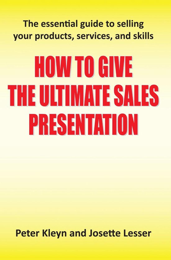 How to Give the Ultimate Sales Presentation - The Essential  ... - cover