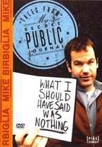 Mike Birbiglia - What I Hould Have Said Was Nothing (DVD)