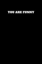 You Are Funny