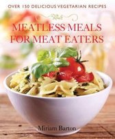 Meatless Meals for Meat Eaters