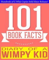 101BookFacts.com - Diary of a Wimpy Kid - 101 Amazingly True Facts You Didn't Know