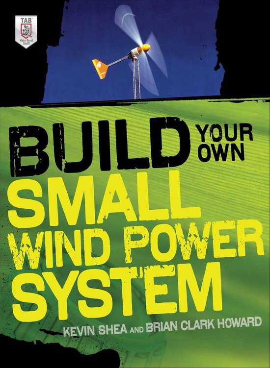 Build Your Own Small Wind Power System - cover