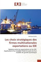 Omn.Univ.Europ.- Les Choix Stratégiques Des Firmes Multinationales Exportations Ou Ide