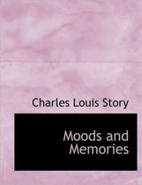 Moods and Memories