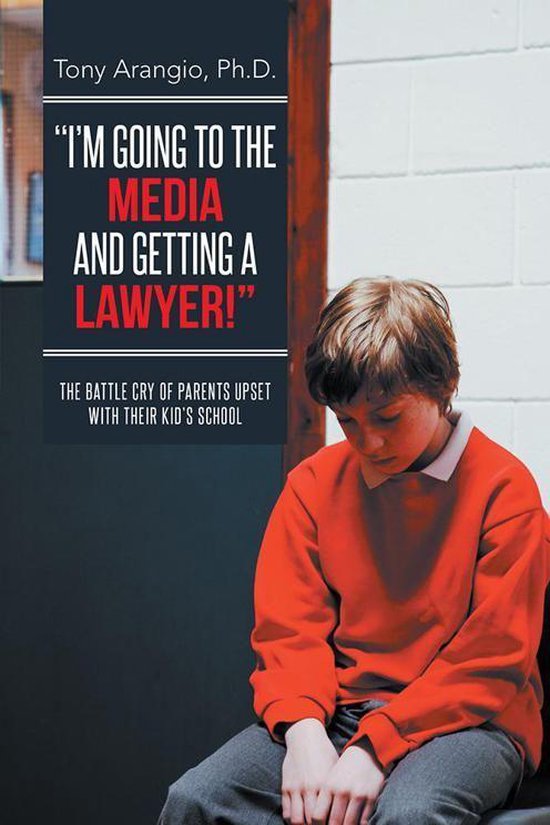 "I'M Going to the Media and Getting a Lawyer!" - cover