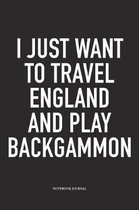 I Just Want to Travel England and Play Backgammon